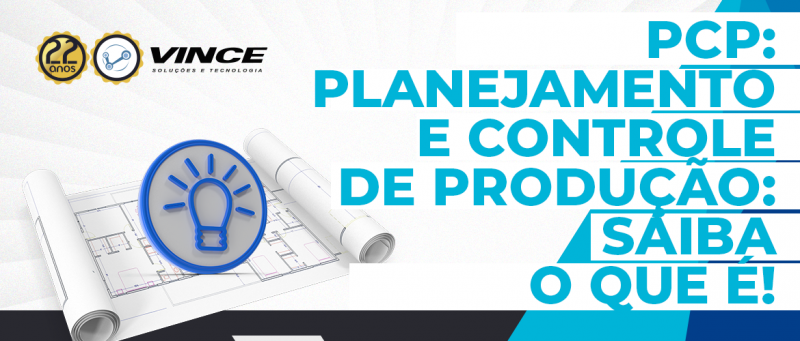 PCP: Planejamento e Controle de Produção: saiba o que é!